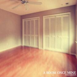 A Room Once Mine