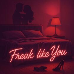 Freak Like You