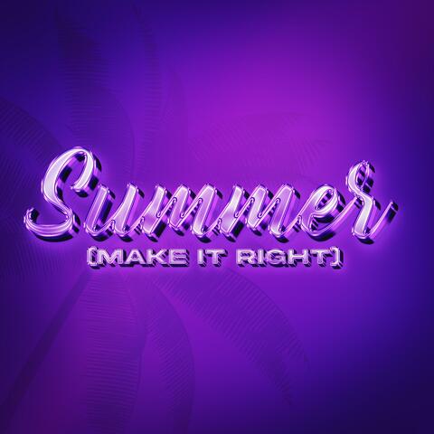 Summer (Make it right)