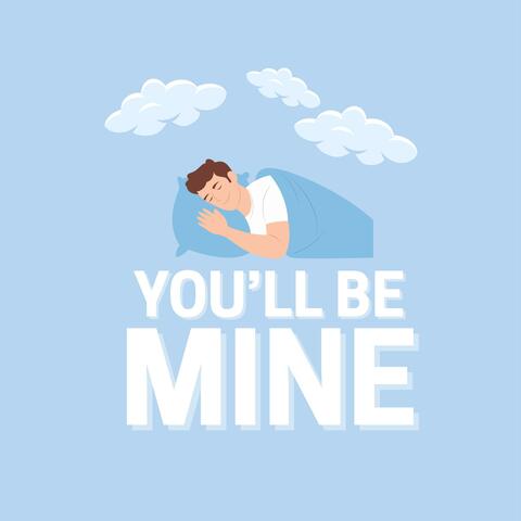 You'll Be Mine (feat. Rocky Sams)