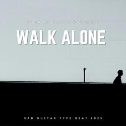 Walk alone