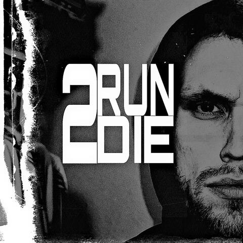 RUN 2 DIE