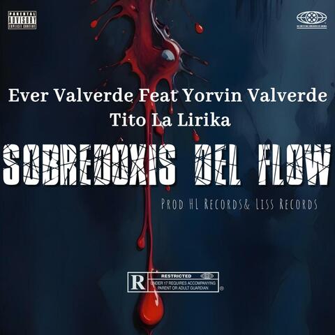 Sobredoxis Del Flow (feat. Ever Valverde, Yorvin Valverde & Tito La Lirika)