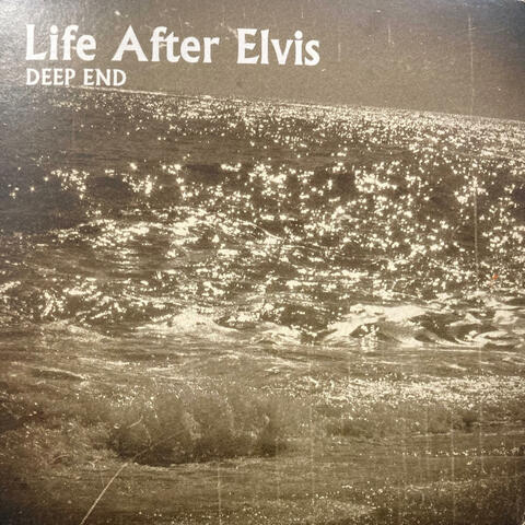 Deep End (Life After Elvis Remixed)