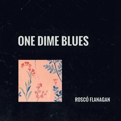 One Dime Blues