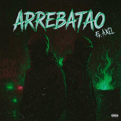 Arrebatao (feat. Axel)