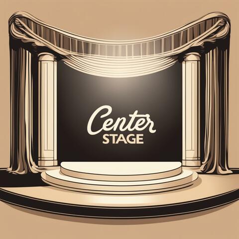 Center Stage