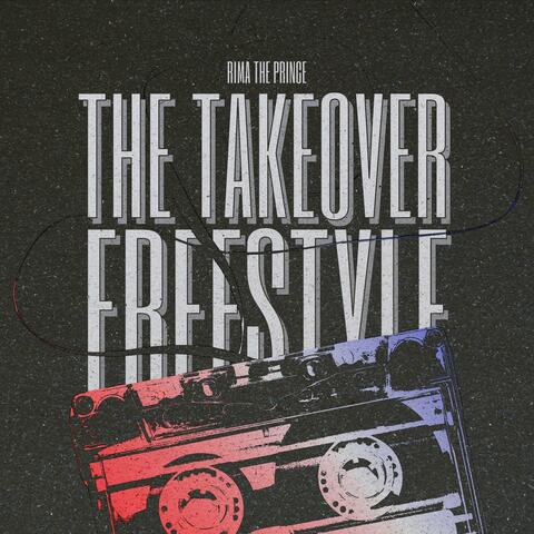 The Takeover Freestyle