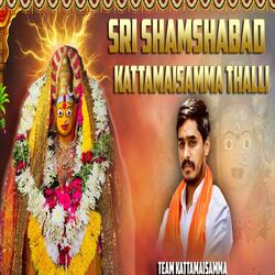 SHAMSHABAD KATTA MAISAMMA THALLI NEW SOMG