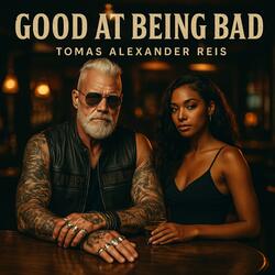 Good at Being Bad