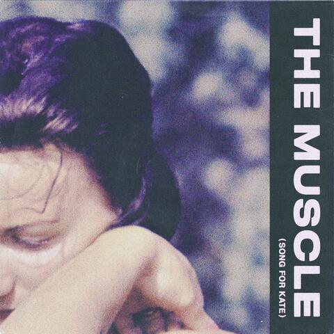 The Muscle (Song for Kate)
