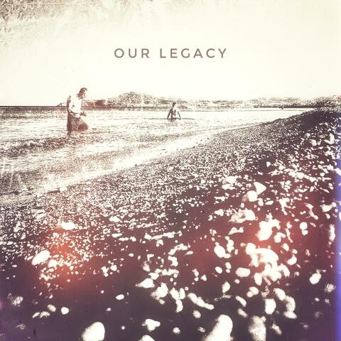 Our Legacy
