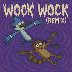 Wock Wock (feat. yHmrian) (Remix)