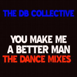 You Make Me A Better Man (Early Doors Remix)