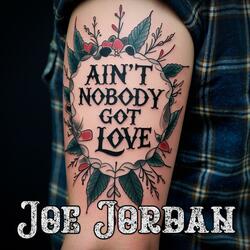 Ain't Nobody Got Love