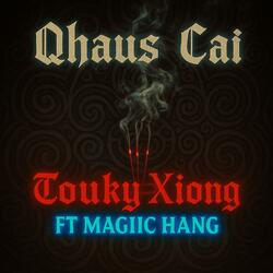 Qhaus Cai (feat. Magiic Hang)