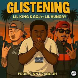 Glistening (feat. Lil hungry & GOJ)