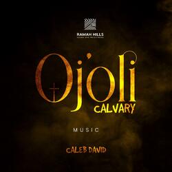 Oj'oli Calvary (Music )