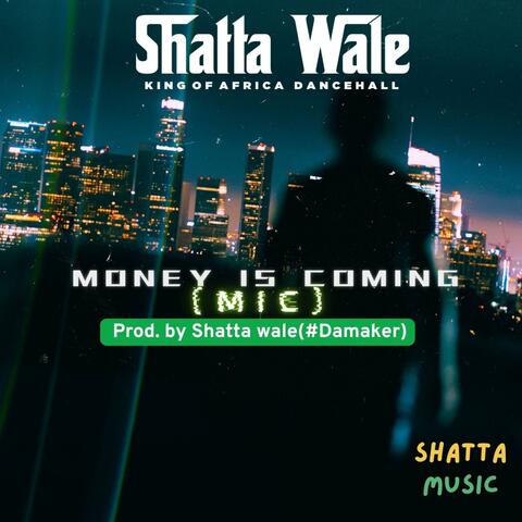 Money Is Coming
