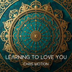 Learning to Love You
