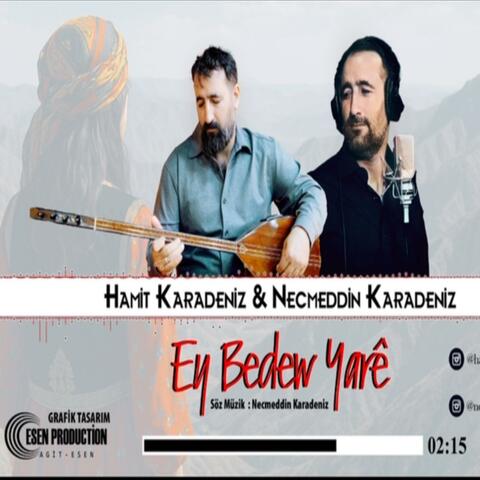 Ey bedew yarê (feat. Necmeddin)