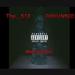 Magic Masters (feat. 00HUNNID)