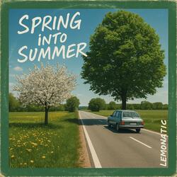 Spring into Summer