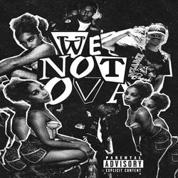We Not Ova (feat. River Lyons)