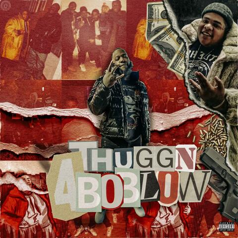 THUGGN 4 BOBLOW