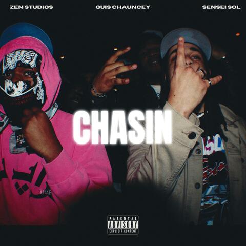 CHASIN (feat. Quis Chauncey & Sensei Sol)