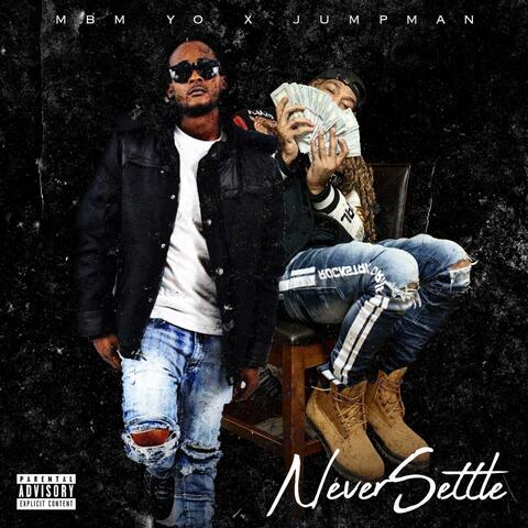 Never Settle (feat. jefe jumpman)