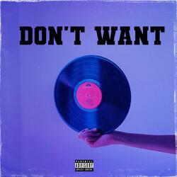 Don't Want