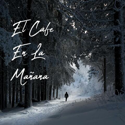 El Cafe En Mañana