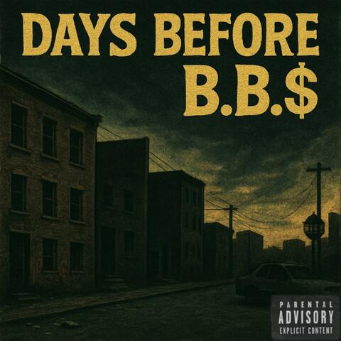 Day$ Before B.B.$ : The Mixtape