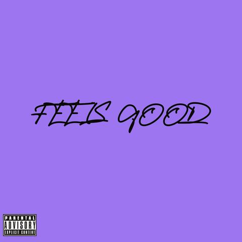 Feels Good