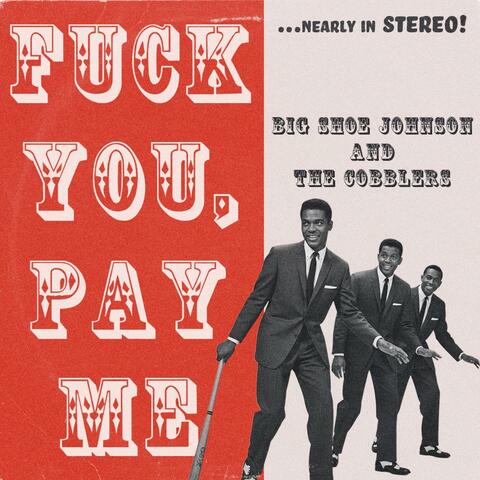 Fuck You, Pay Me