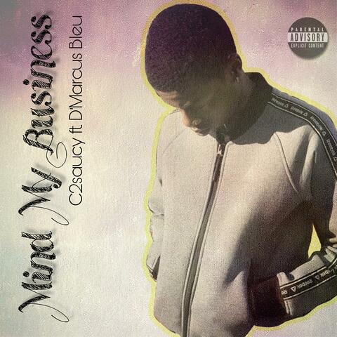 Mind My Business (feat. D'marcus Bleu)