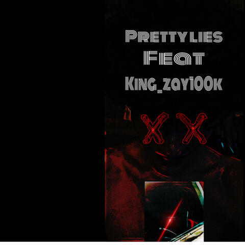 Pretty lies (feat. King_zay100k)