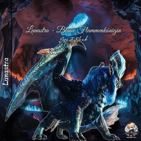 Lunastra - Blaue Flammenkönigin
