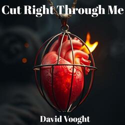 Cut Right Through Me