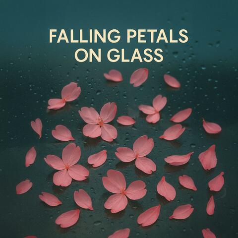 Falling Petals on Glass