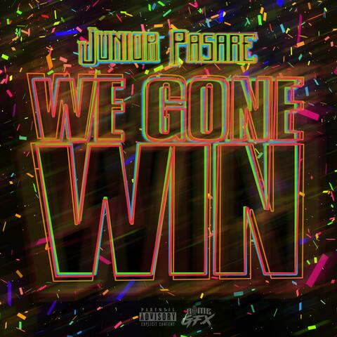 We Gone Win