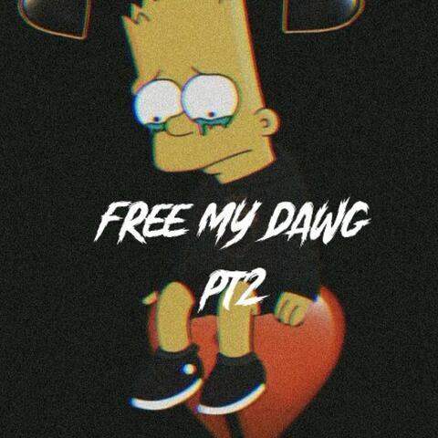 free my dawg pt2