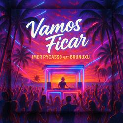 Vamos ficar (feat. BrunuxuBeats)