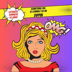 Dippin (feat. Vonnie2x & Lil Email)