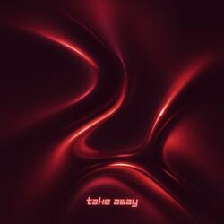 TAKE AWAY