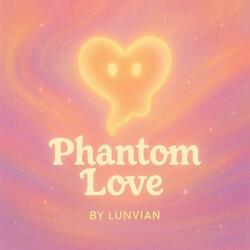 Phantom Love