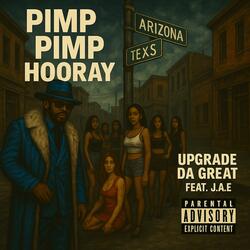 Pimp pimp Hooray
