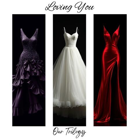 Loving You (Series: Trilogy)