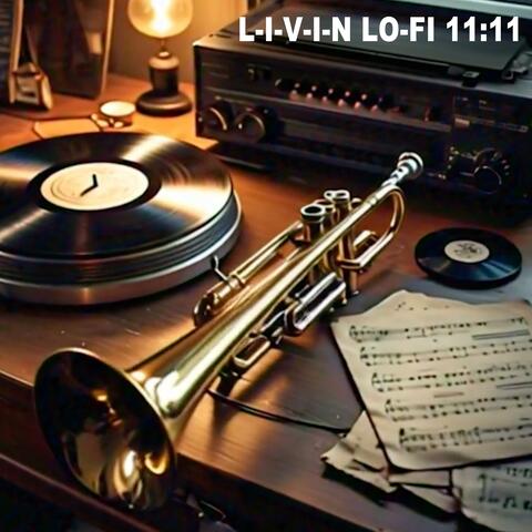 L-I-V-I-N LO-FI 11:11